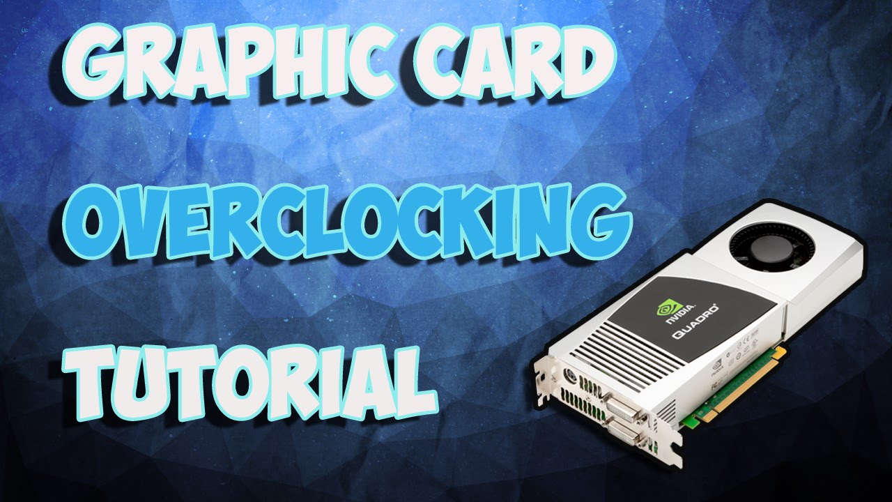 Graphic Card Overclocking Tutorial Video 2015 !!! (Gaming Performance ...