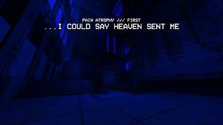 ULTRAKILL Custom Level /// PAIN ATROPHY (PA-1): ...I COULD SAY HEAVEN SENT ME in 14:47.478