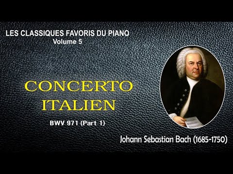 CONCERTO ITALIEN (BVW 971 – Part 1) – Johann Sebastian Bach