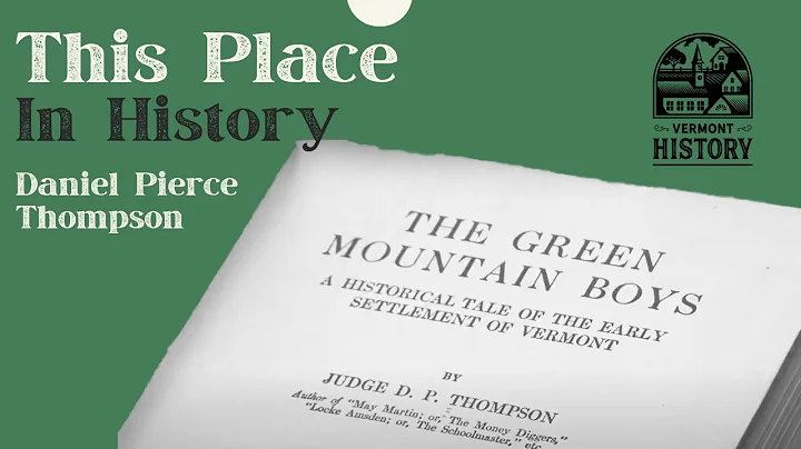 This Place in History: Daniel Pierce Thompson