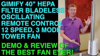 Demo Review Best Bladeless Tower Fan Ever HEPA Filter Oscillating 12 Speed 3 Mode 40 Fan by Gimify