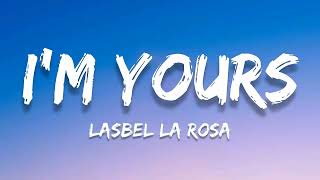 ISABEL LA ROSA - I'M YOURS (LYRICS) Resimi