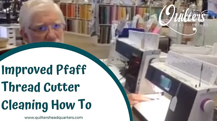 Improved Pfaff Thread Cutter Cleaning How To - Qui...