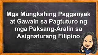 Mga Mungkahing Pagganyak at Gawaing Pagkatuto ng Paksang-Aralin sa Asignaturang Filipino screenshot 4