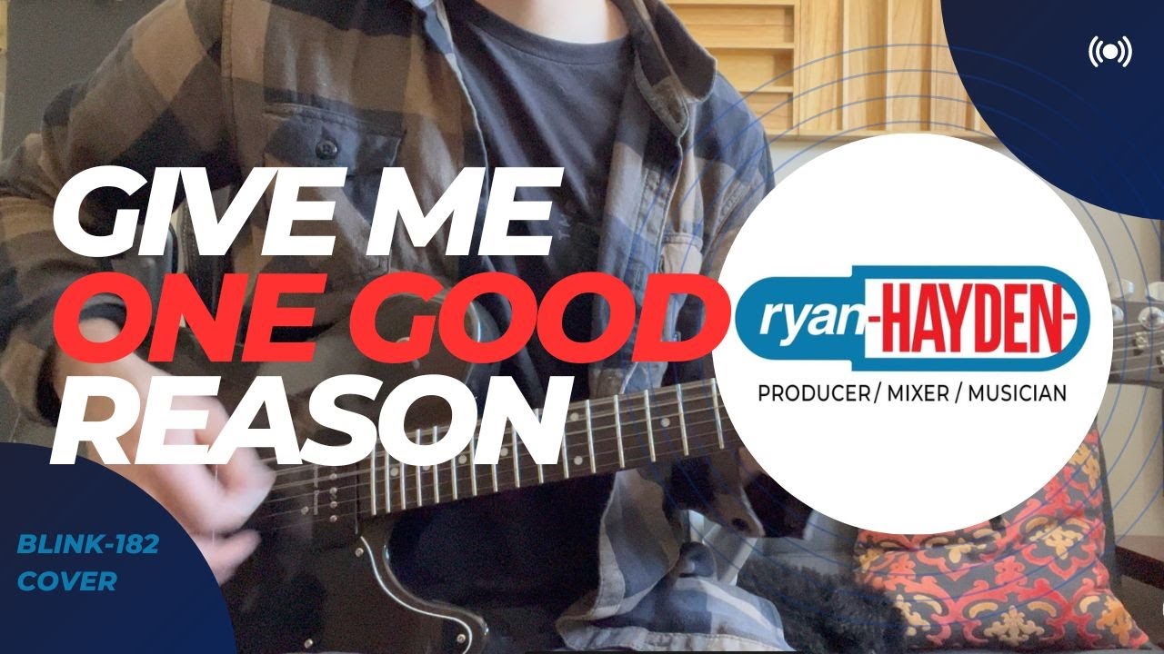 "Give Me One Good Reason" (blink-182 Cover) - YouTube