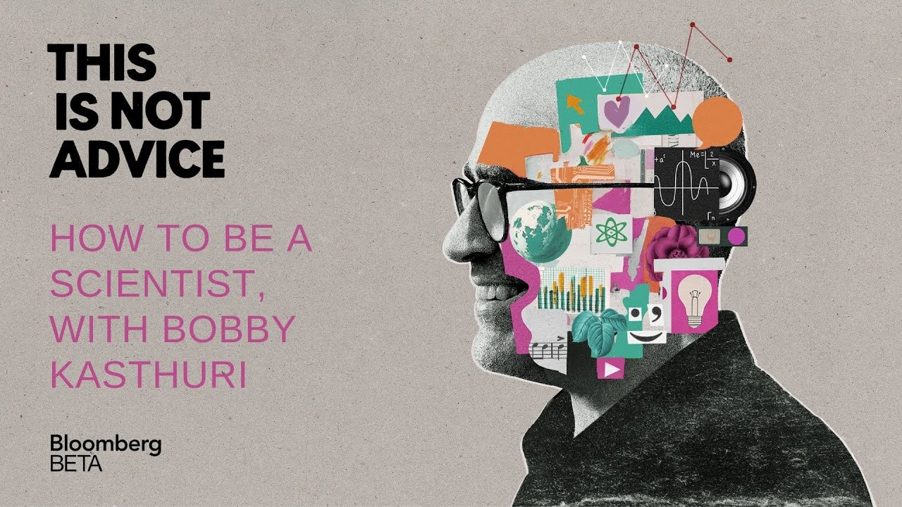 How to be a Scientist, with Bobby Kasthuri