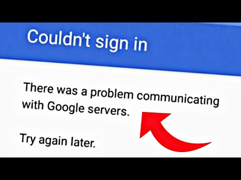 How To FIX There Was A Problem Communicating With Google Servers | Couldn't Sign in Google Account |
