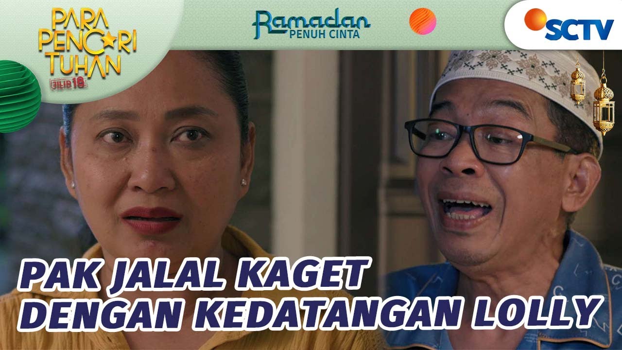 Pak Jalal Kaget dengan Kedatangan Lolly | Para Pencari Tuhan Jilid 18 Episode 19