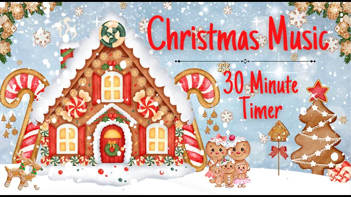 30 Minute Timer || Christmas Music || Gingerbread House #timer #christmas #music #education #tools