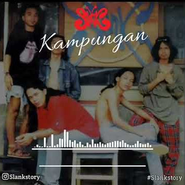 Kampungan - SlanK #storyWA