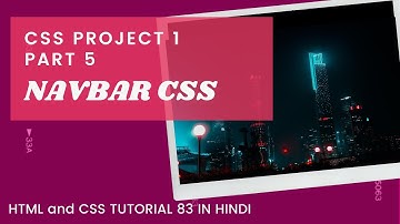 CSSP1 #5 Navbar CSS ( HTML AND CSS Tutorial 83 in Hindi)