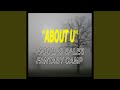About U (feat. Fantasy Camp)