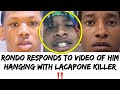 Rondo reacts to of him  lacapone kxller allegedly hanging out in the same area in jail