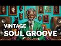🔥 Vintage Soul Funk Playlist 2026   Deep Groove ✨ chill vibes