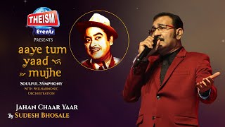 Video thumbnail of "Jahan Chaar Yaar | Kishore Kumar & Amitabh Bachchan | Theism Events | Aaye Tum Yaad Mujhe | Mumbai"