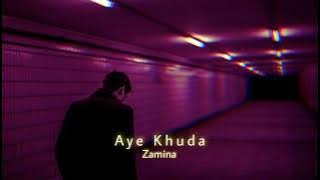 Aye Khuda (Slowed Reverb) | Mithoon | Imran Hashmi | Zamina