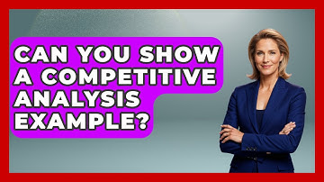 Can You Show A Competitive Analysis Example? - Learn About Economics