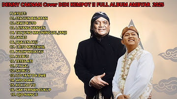 DENNY CAKNAN Cover DIDI KEMPOT II FULL ALBUM AMBYAR 2025