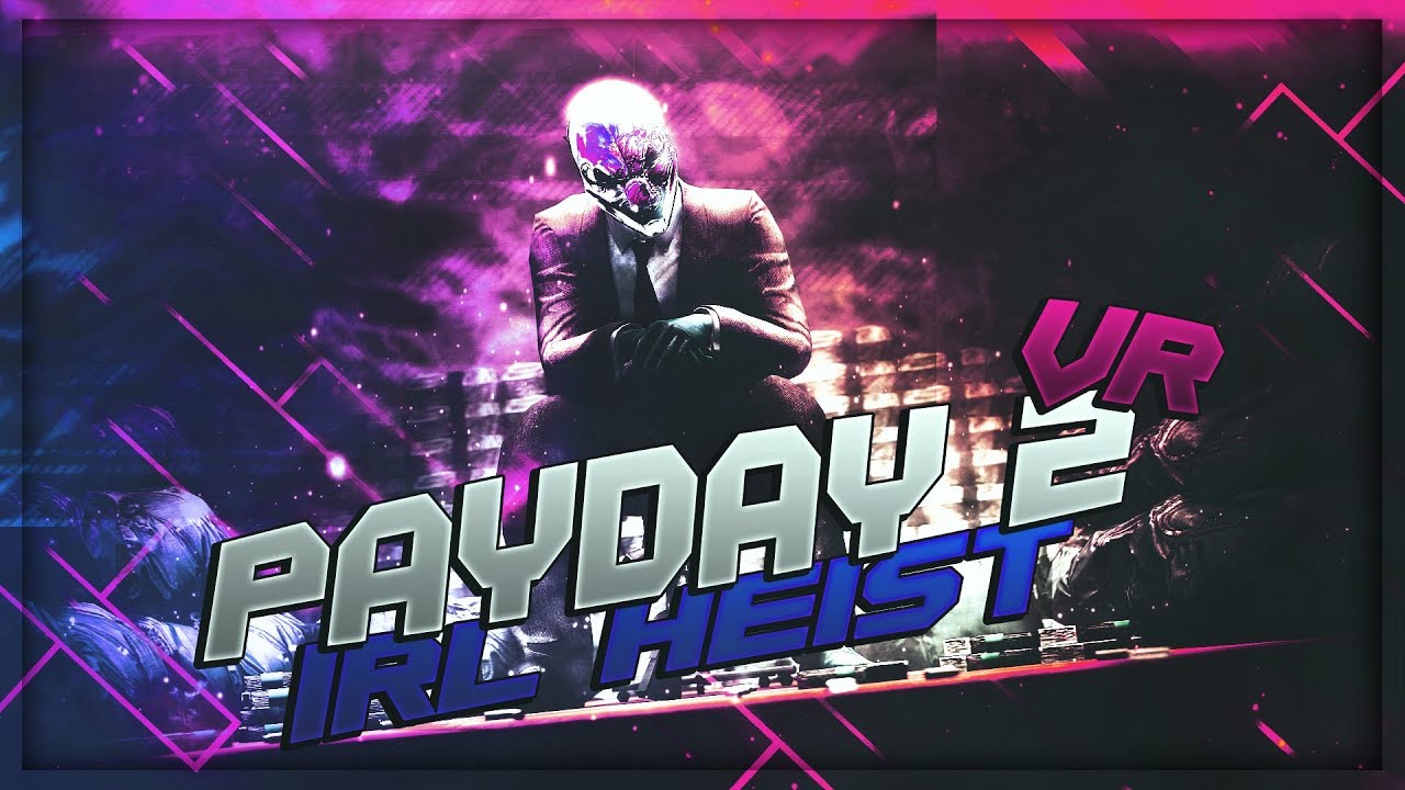 Грабим Банки с Бандой! PAYDAY 2 VR #2