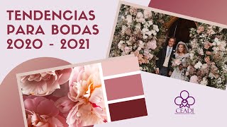 ¿Quieres conocer las Tendencias para las Bodas en lo que queda de 2020 y 2021? - CEADI Floral