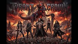 Tyrant Crown King Beneath The Mountain Official Audio Throne Of Bones
