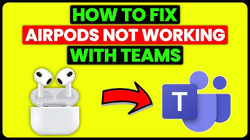 How To Fix AirPods Not Working With Teams (Steps To Get It Working Again)