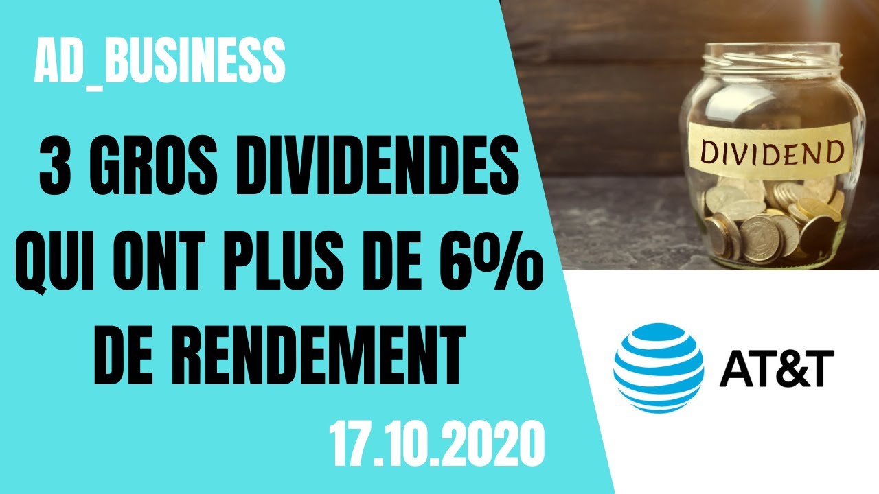 3 GROS DIVIDENDES QUI ONT PLUS DE 6% DE RENDEMENT !