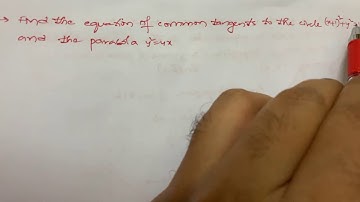 Finding Common tangents to parabola and circle