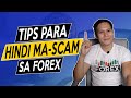 TIPS PARA HINDI MA-SCAM SA FOREX TRADING - YouTube