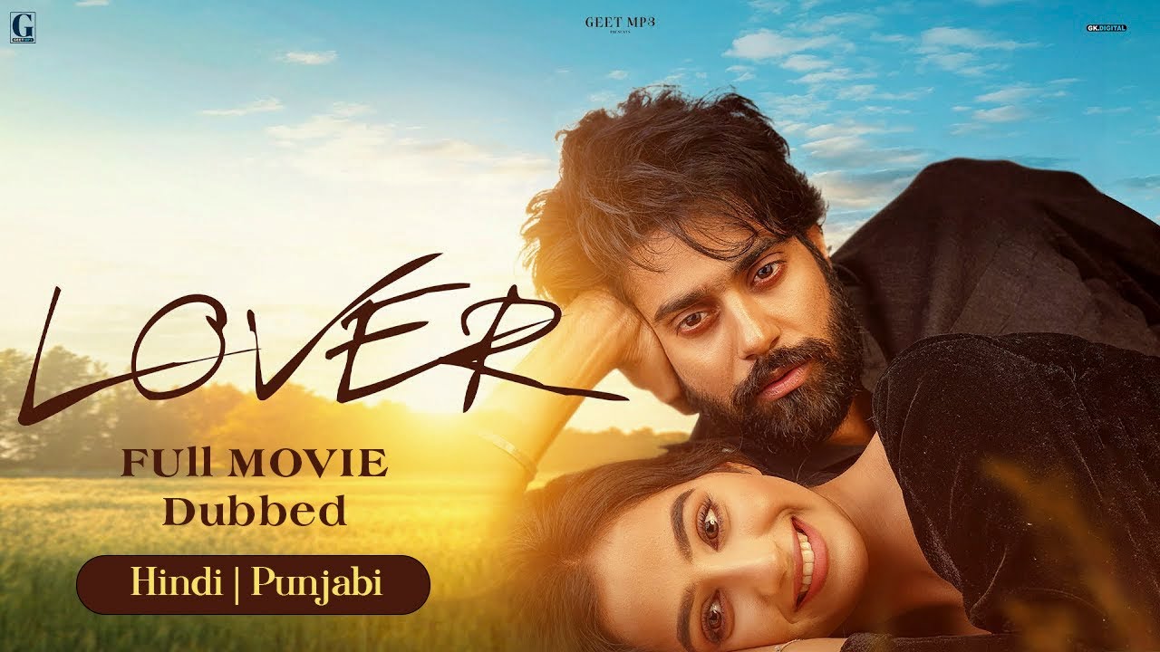 ⁣LOVER (Full Movie) Guri - Ronak - Hindi Dubbed Movie - Latest Movies 2023 - Geet MP3