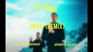 “Vaag” (remix) J.Fiz, ft. Dior, Jaykoppig, Ksix, Hekje31