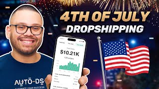 Top 4th Of July Products To Sell (Independence Day Dropshipping) by AutoDS - Automatic Dropshipping Tools 998 views 3 days ago 17 minutes