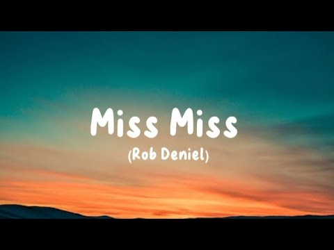 Miss Miss-(Rob Deniel) - YouTube
