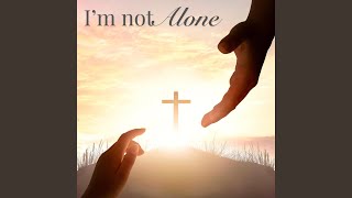 I'm not alone (feat. Haylie Dwyer)