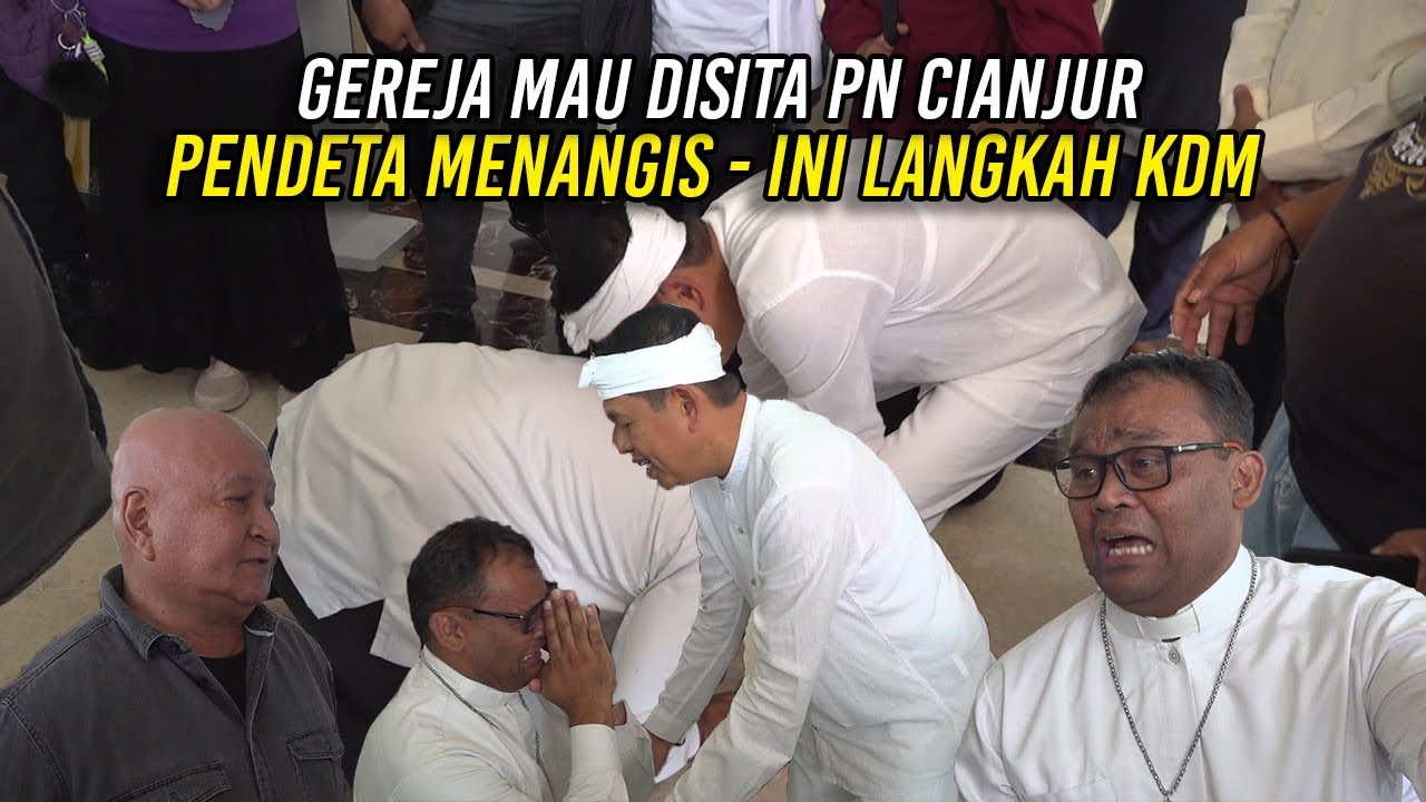 JADI JAMINAN PINJAMAN - GEREJA MAU DISITA PN CIANJUR | PENDETA PUN MENANGIS | INI LANGKAH KDM