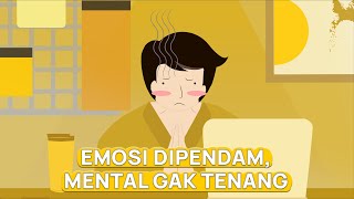 Kenapa kita Memendam Emosi? (Belajar Memproses Emosi pakai Ilmu Psikologi)