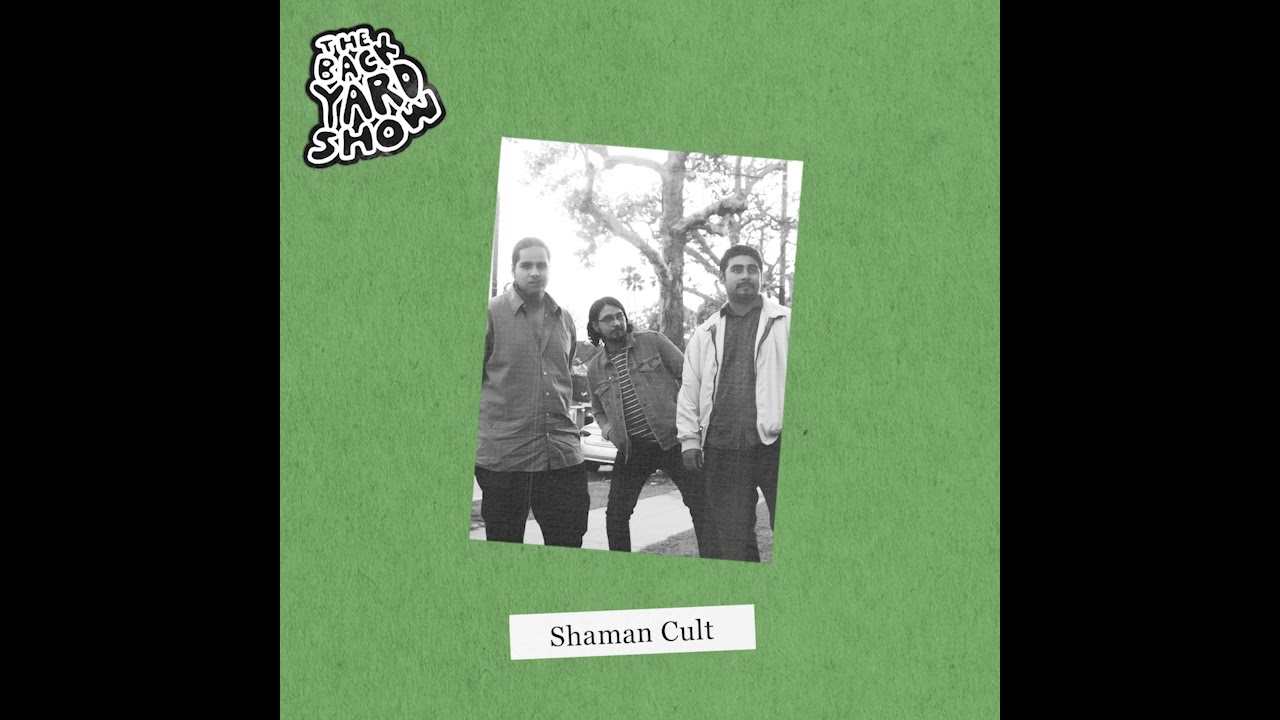 Shaman Cult - The Backyard Show