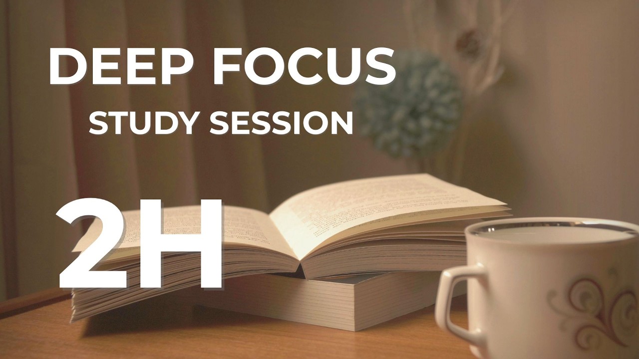 Deep Focus Study Session (2H) | Quiet Study Ambient  for Studying & Coding