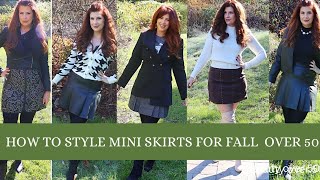 STYLING MINI SKIRTS FOR FALL / AFTER 50