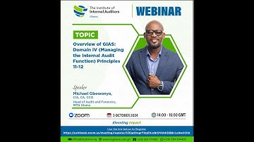 IIA Ghana Webinar - Overview of GIAS_Domain IV(Managing the Internal Audit Function)Principles 11-12