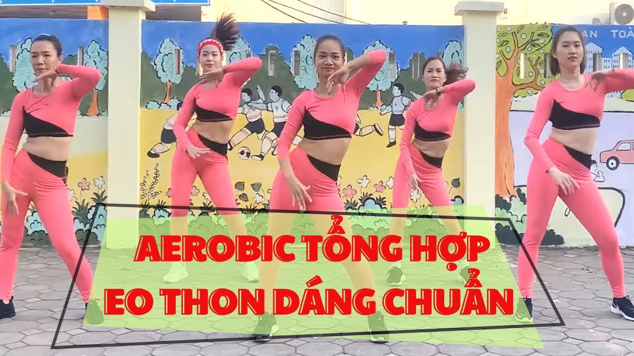 AEROBIC TỔNG HỢP GIÚP EO THON DÁNG CHUẨN |OANH NGUYỄN
