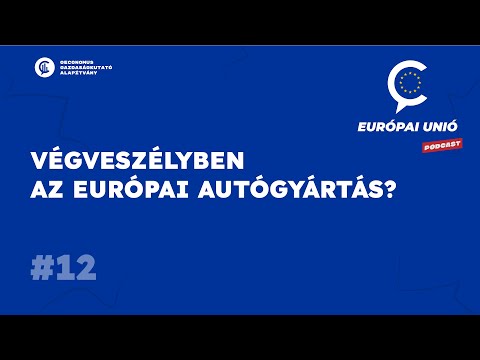 #12 Európai Unió / Végveszélyben az európai autógyártás?