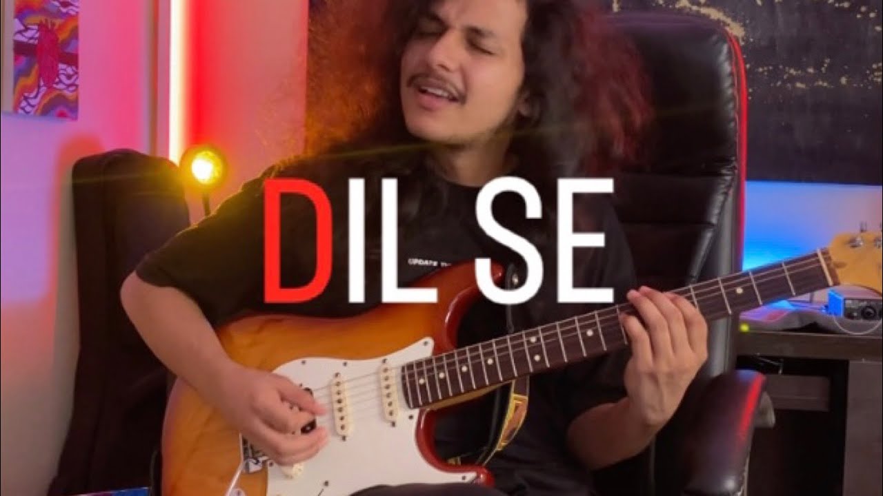 DIL SE Pineapple Express Guitar Cover  AKARSH KUMAR