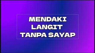MENDAKI LANGIT TANPA SAYAP - Nada Cinta Kita ( Lyric Video / Audio)