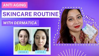 My Anti-Aging Skincare Routine with Dermatica | One month Update mydermaticajourney affiliate
