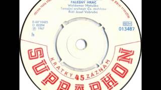 Waldemar Matuška - Falešný hráč [1967 Vinyl Records 45rpm]