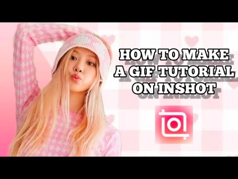 ~ HOW TO MAKE A GIF TUTORIAL ON INSHOT ~