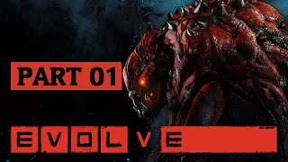 Evolve Big Alpha (XB1) Walkthrough PART 1 Assault Gameplay HD | Let's Play Gameplay