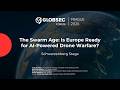 Schwarzenberg stage | The Swarm Age: Is Europe Ready for AI-Powered Drone Warfare?