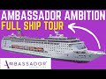 Ambassador ambition full cruise ship tour